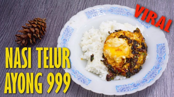 Kelezatan Nasi Telur Ayong 999 di Pontianak